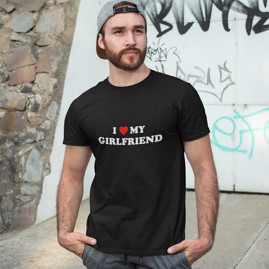 I Love My Girlfriend T-Shirt For Boyfriend