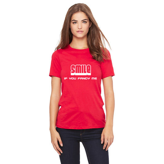 Smile If You Fancy Me Women's T Shirt