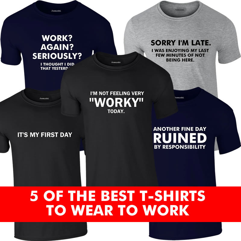 5 Of The Best T Shirts To Wear To Work That Are Funny
