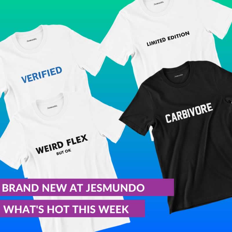 Brand New Slogan Tees At Jesmundo This Week