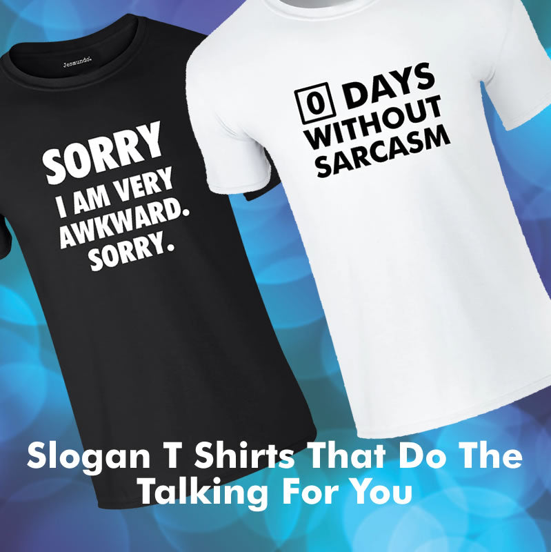 Slogan T Shirts Do The Talking: 15 Ways To Make A Statement