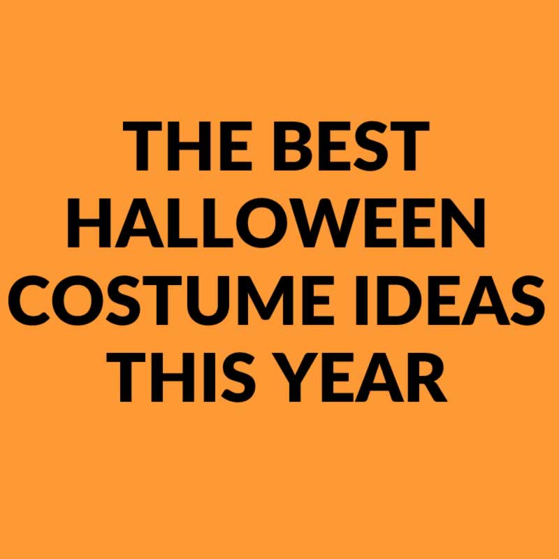 The Best Halloween Costume Ideas