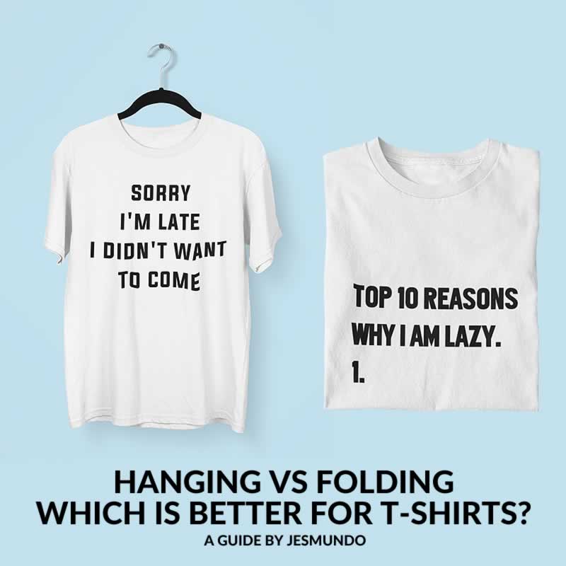 Hang Or Fold T Shirts - Which Is Better? Hanging vs Folding T-Shirts