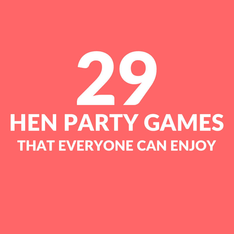 Hen Party Games For Your Hen Night That Everyone Can Enjoy
