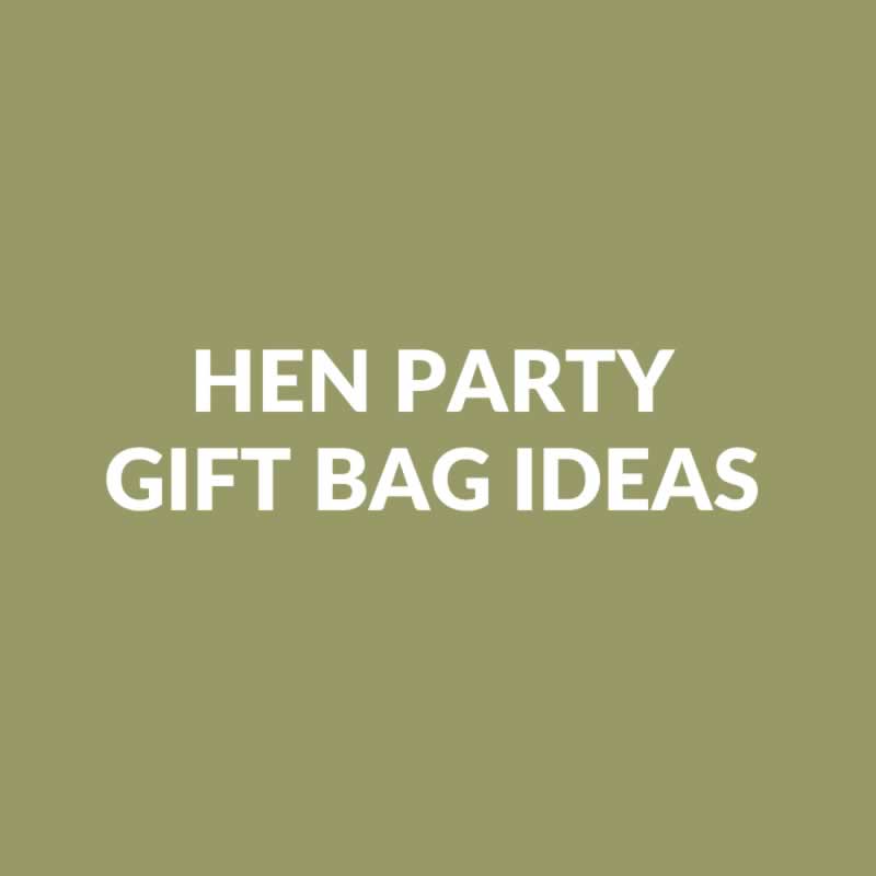 Hen Party Gift Bag Ideas - Here's What To Put In A Hen Party Goodie Bag