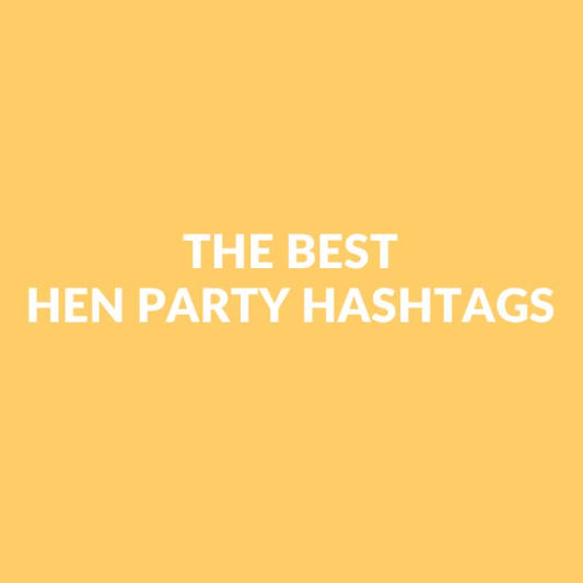 Hen Party Hashtags