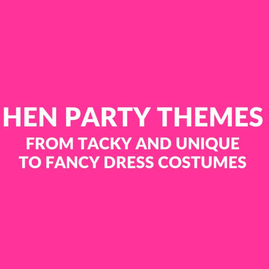Hen Party Themes - From Tacky And Unique Outfits To Fancy Dress Costumes