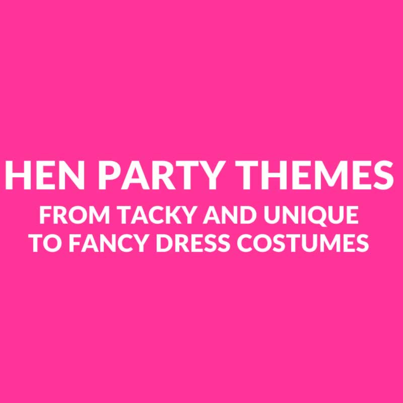 Hen Party Themes - From Tacky And Unique Outfits To Fancy Dress Costumes