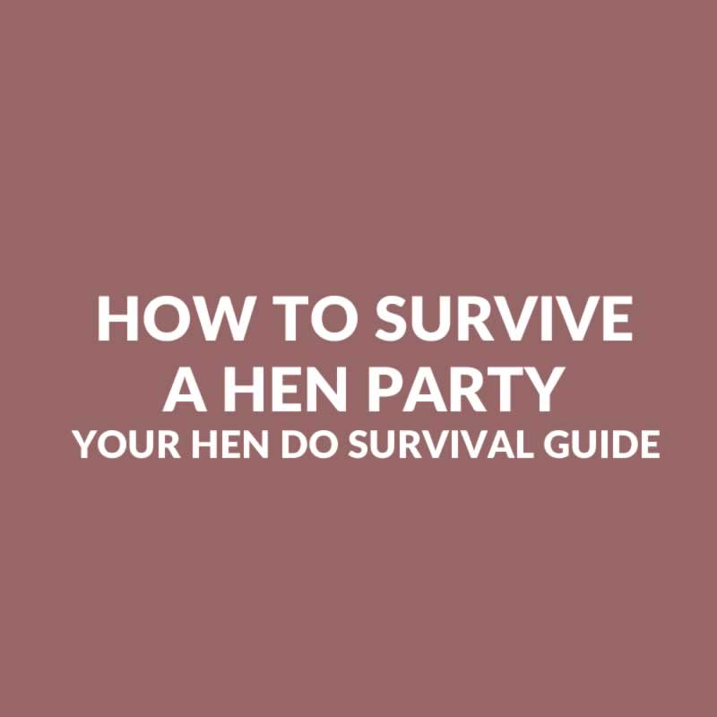 Hen Program Guide How To Survive A Hen Party: Your Hen Do Survival Guide