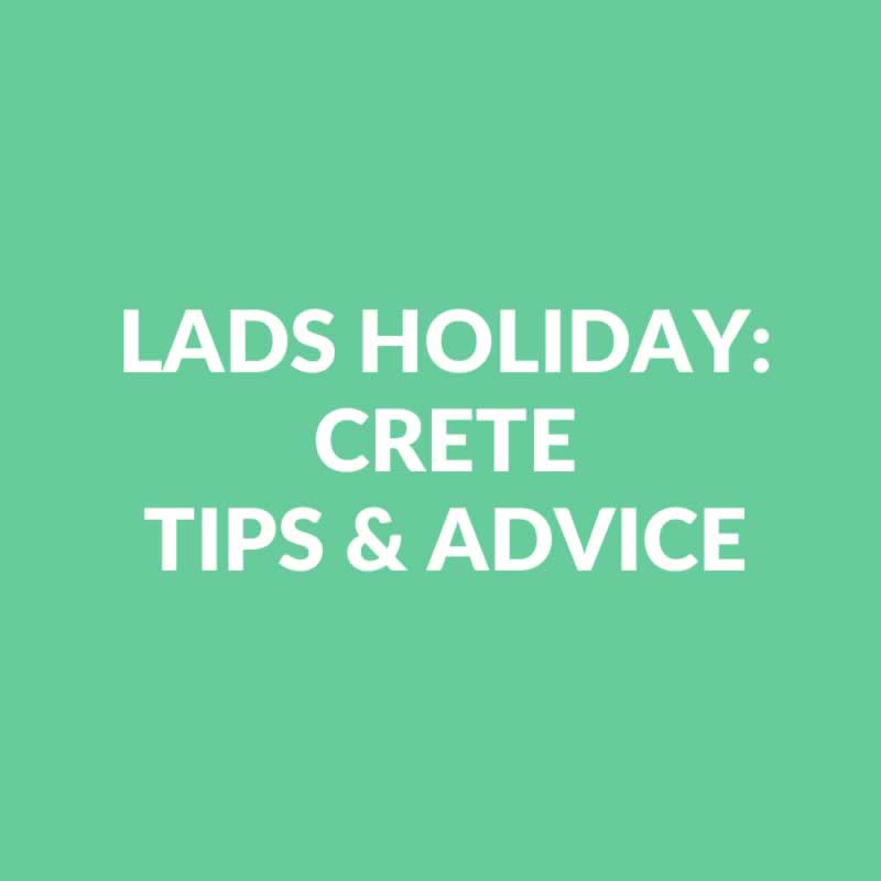 Malia Lads Holiday Destination Guide For Crete