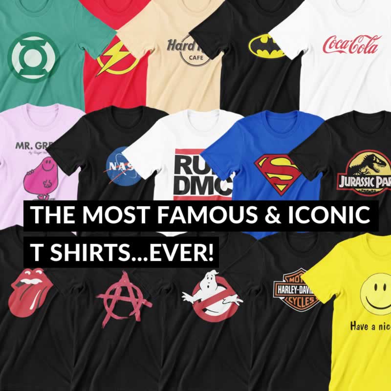 The Most Famous And Iconic T Shirts Ever!