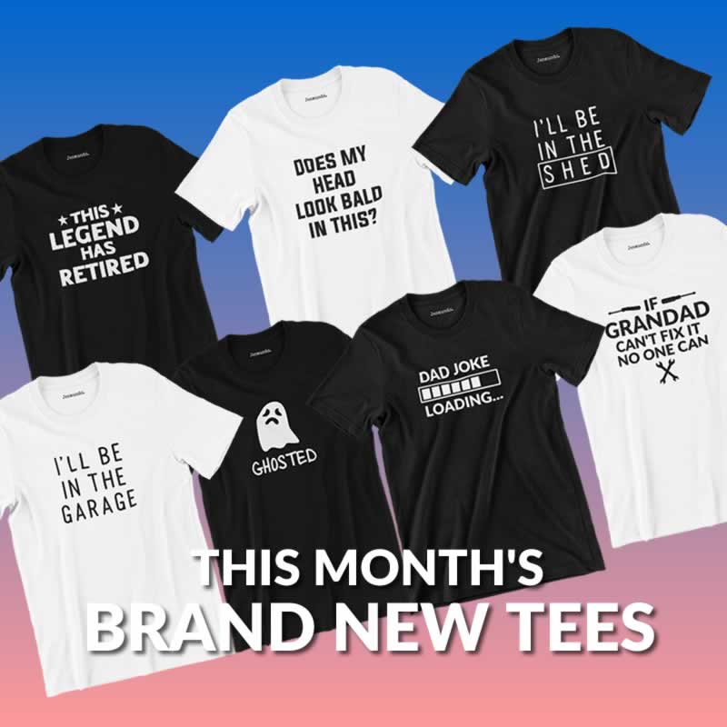 New Funny Slogan Tees Have Landed For September