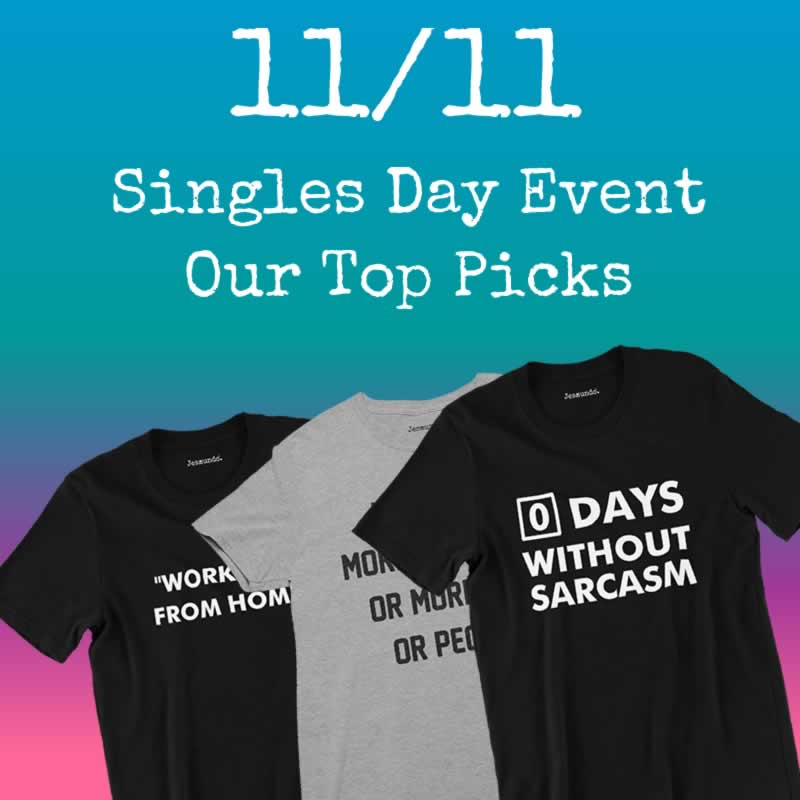 Single Day 2020 Event - Our Top T-Shirt Picks