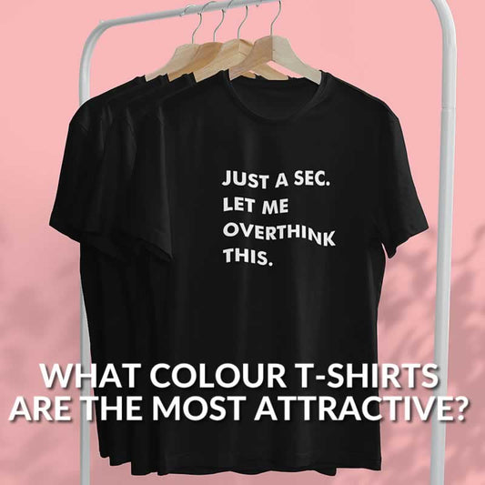 What Colour T Shirts Are The Most Attractive?