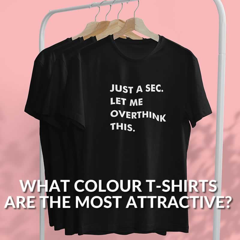 What Colour T Shirts Are The Most Attractive?