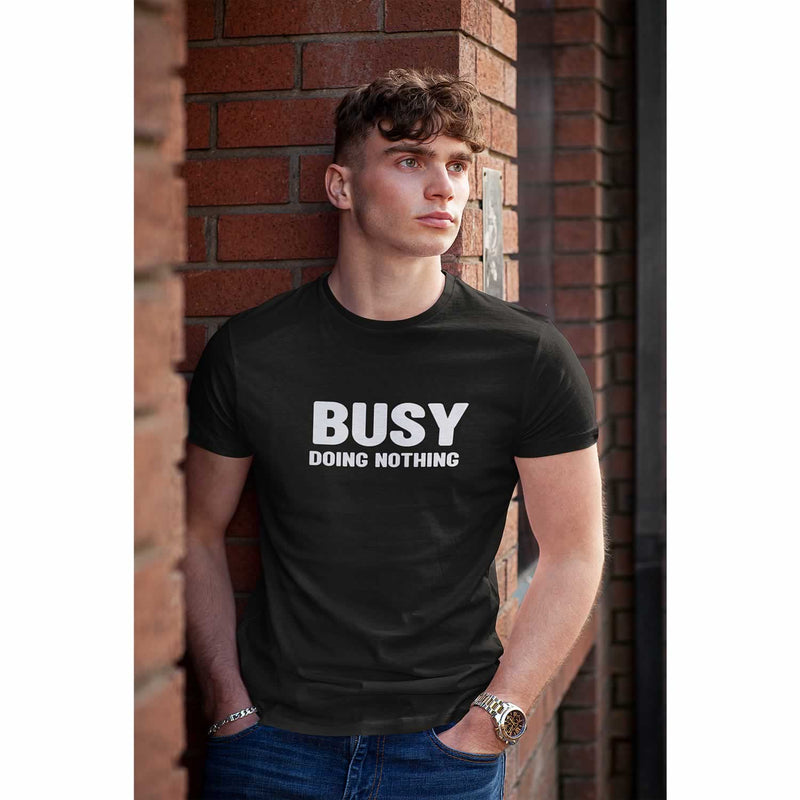 Busy Doing Nothing Men's T Shirt