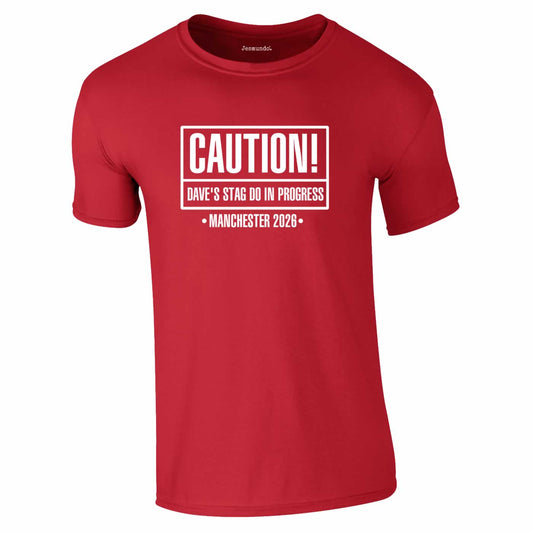 Caution Stag Do In Progress Personalised T Shirts
