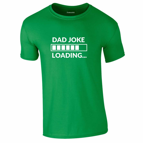Dad Joke Loading Tee In Green