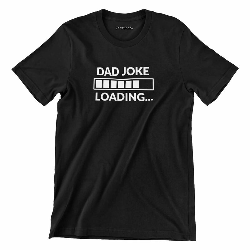Loading Shirt Dad Joke Loading T-Shirt