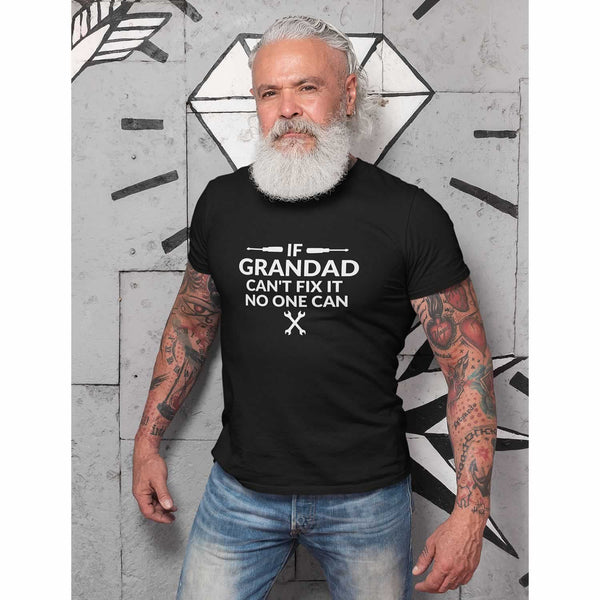 If Grandad Can't Fix It No One Can T-Shirt For Men