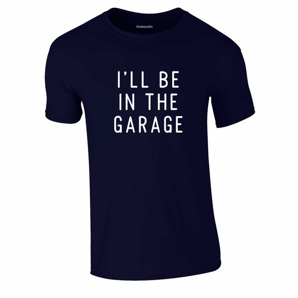 I'll Be In The Garage Tee In Navy