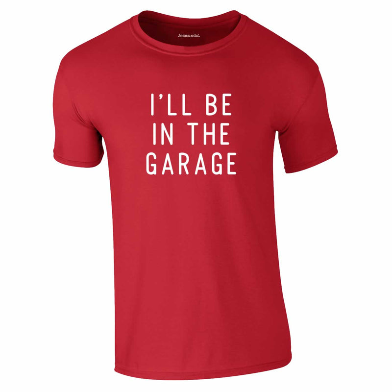 I'll Be In The Garage Tee In Red