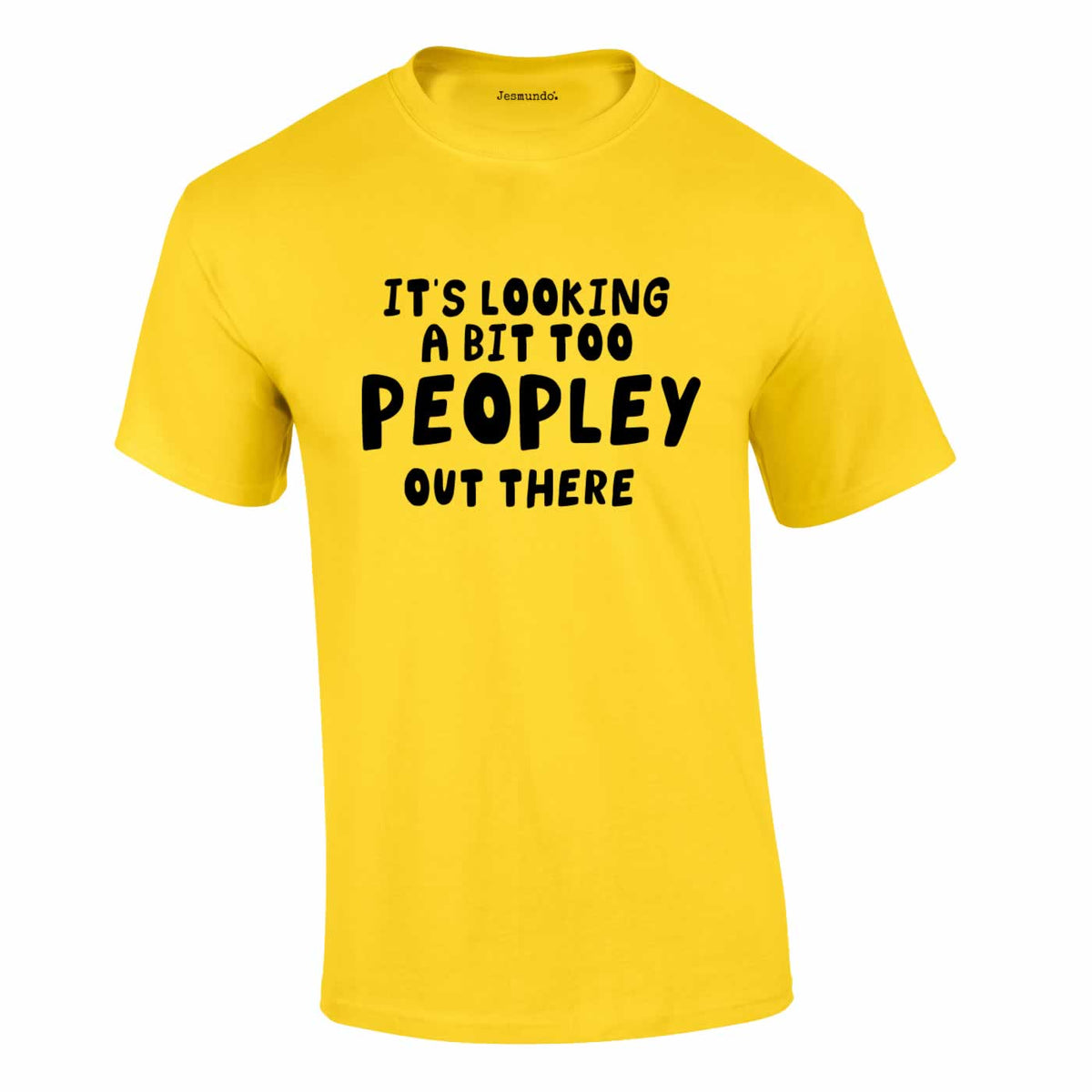 It's Looking A Bit Too Peopley Outside Tee In Yellow