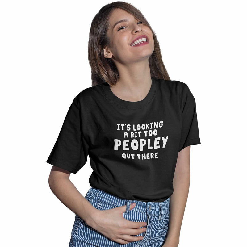 It's Too Peopley Outside Women's T-Shirt