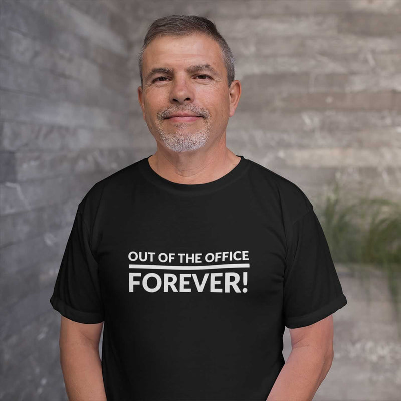 Out Of The Office Forever Retirement T-Shirt