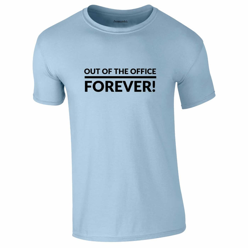 Out Of The Office Forever Tee In Sky Blue