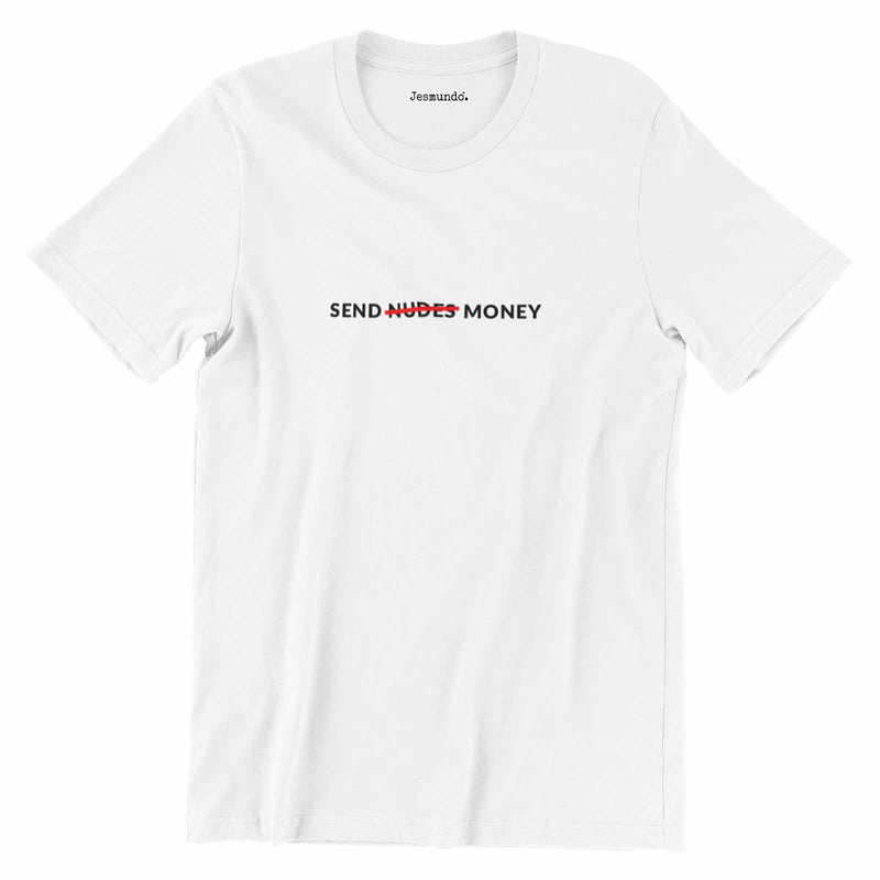 Send Nudes Slogan T Shirt