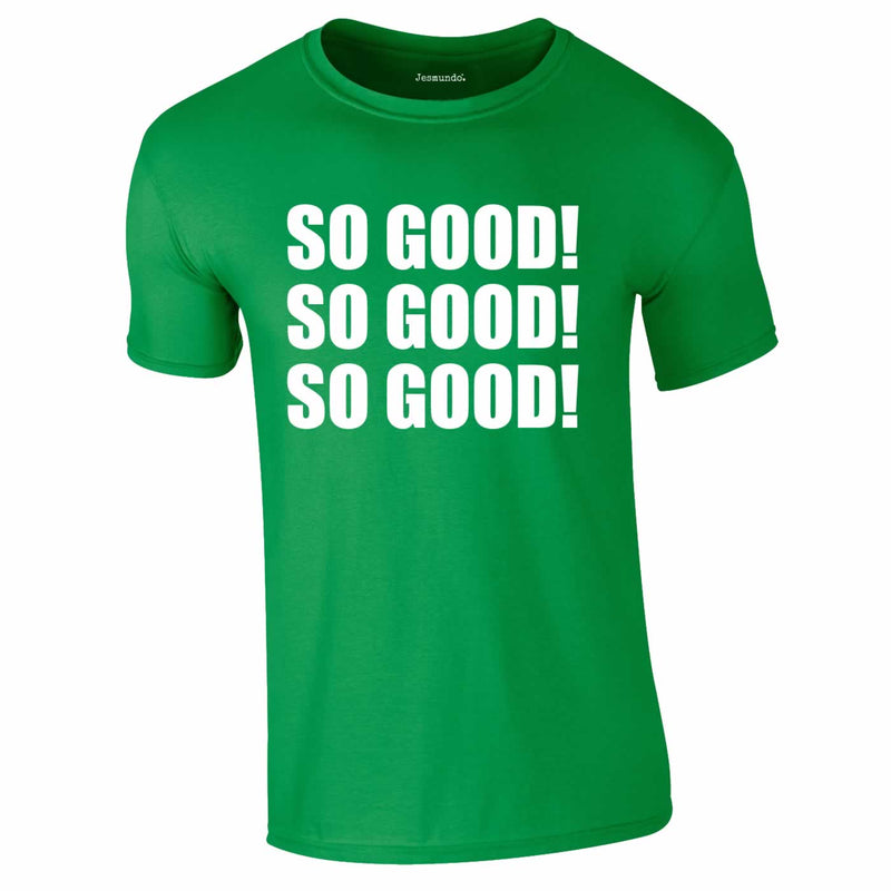 So Good Tee In Green