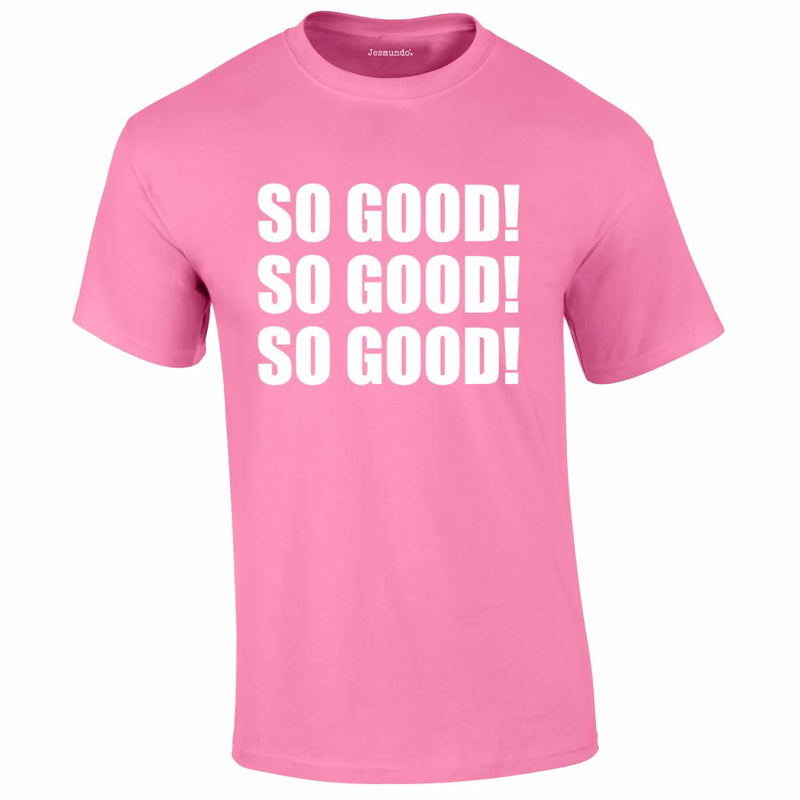 So Good Tee In Pink