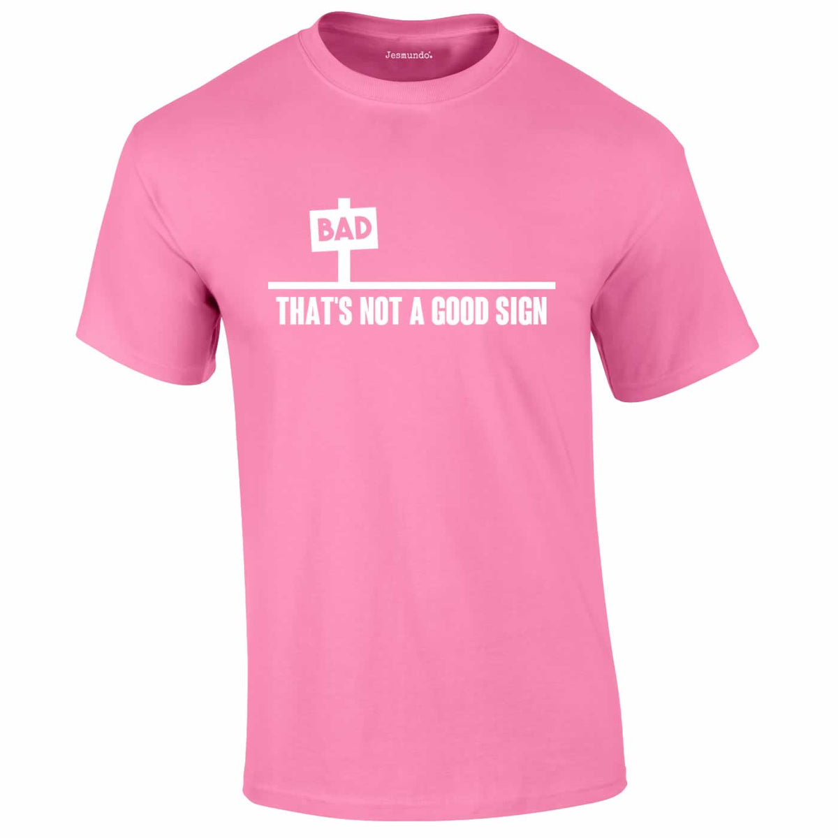 Bad - That's Not A Good Sign Tee In Pink