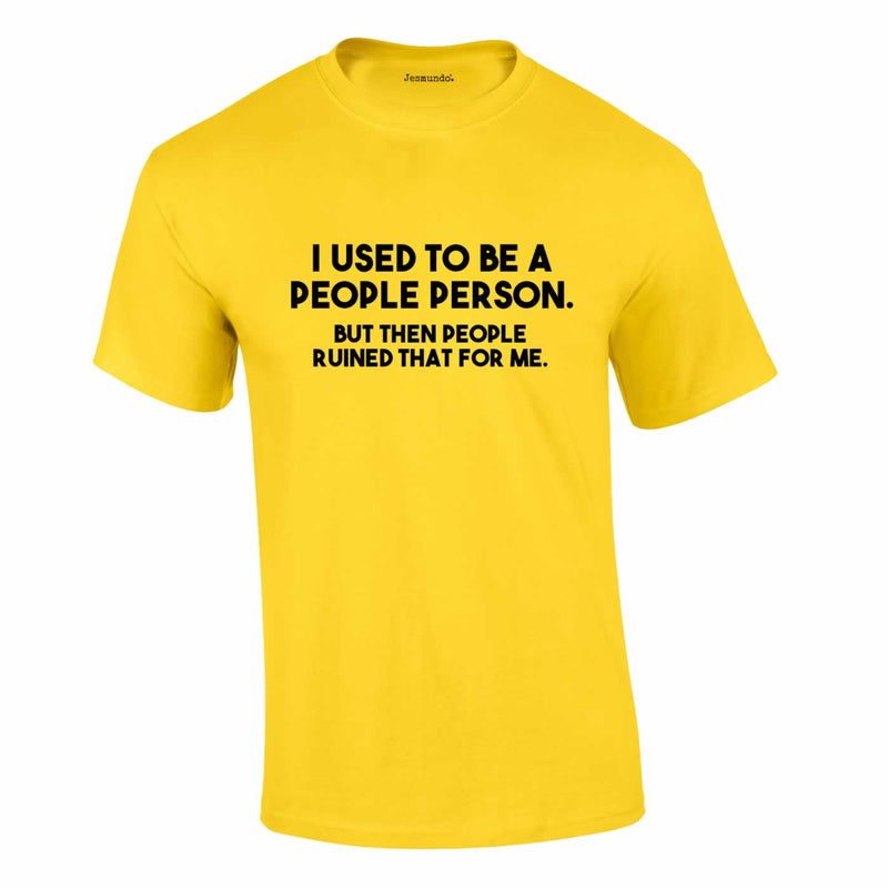 I Used To Be A People Person Yellow Tee