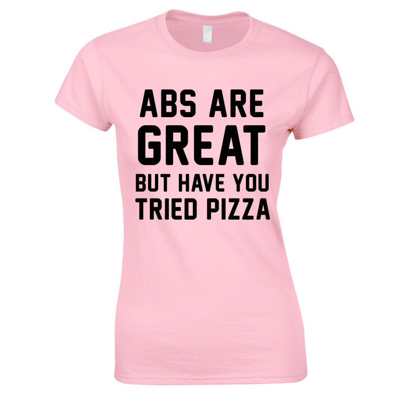 Abs Are Great But Have You Tried Pizza Ladies Top In Pink