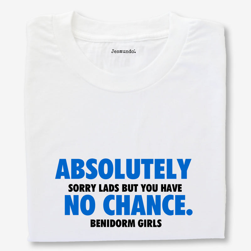 Absolutely No Chance Girls Holiday T Shirts