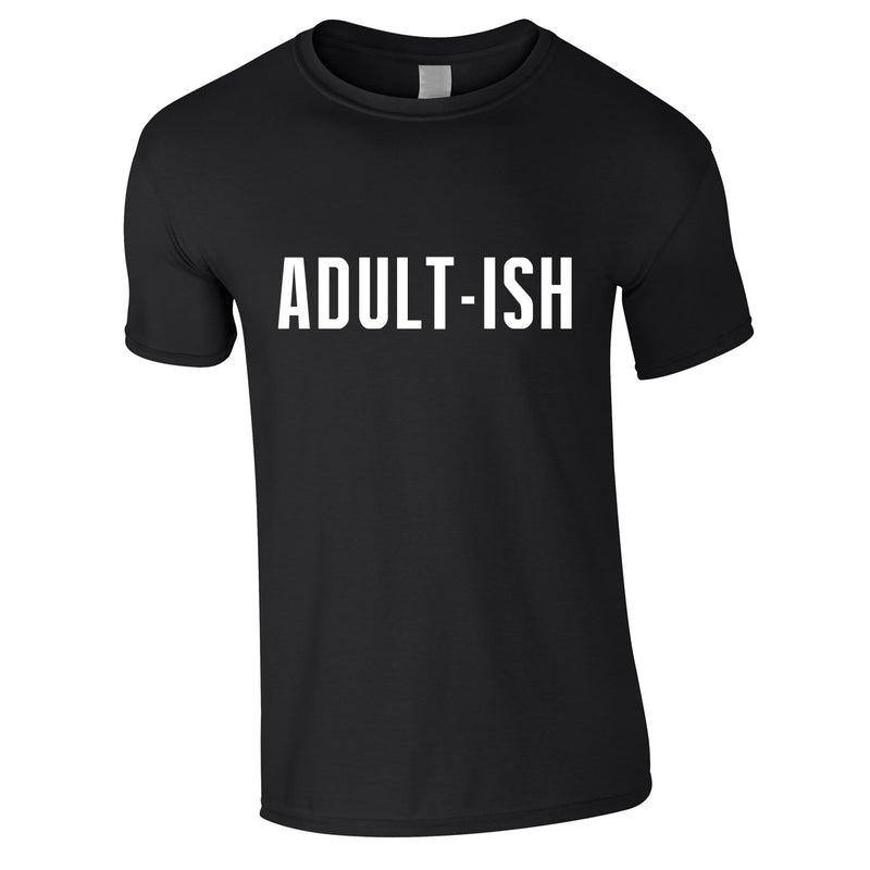 Adult-Ish Tee In Black