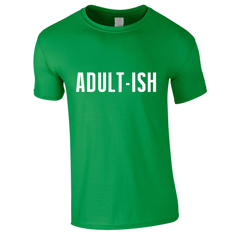 Adult-Ish Tee In Green