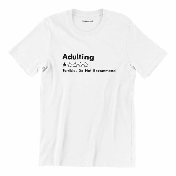 Adulting 1 Star Would Not Recommend T-Shirt