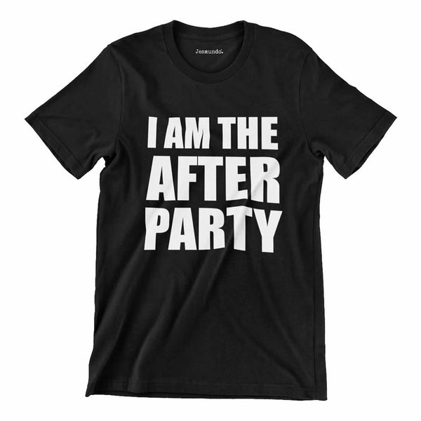 I Am The After Party Shirt