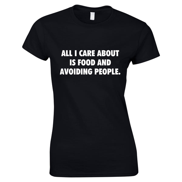 All I Care About Is Food And Avoiding People Womens Top In Black