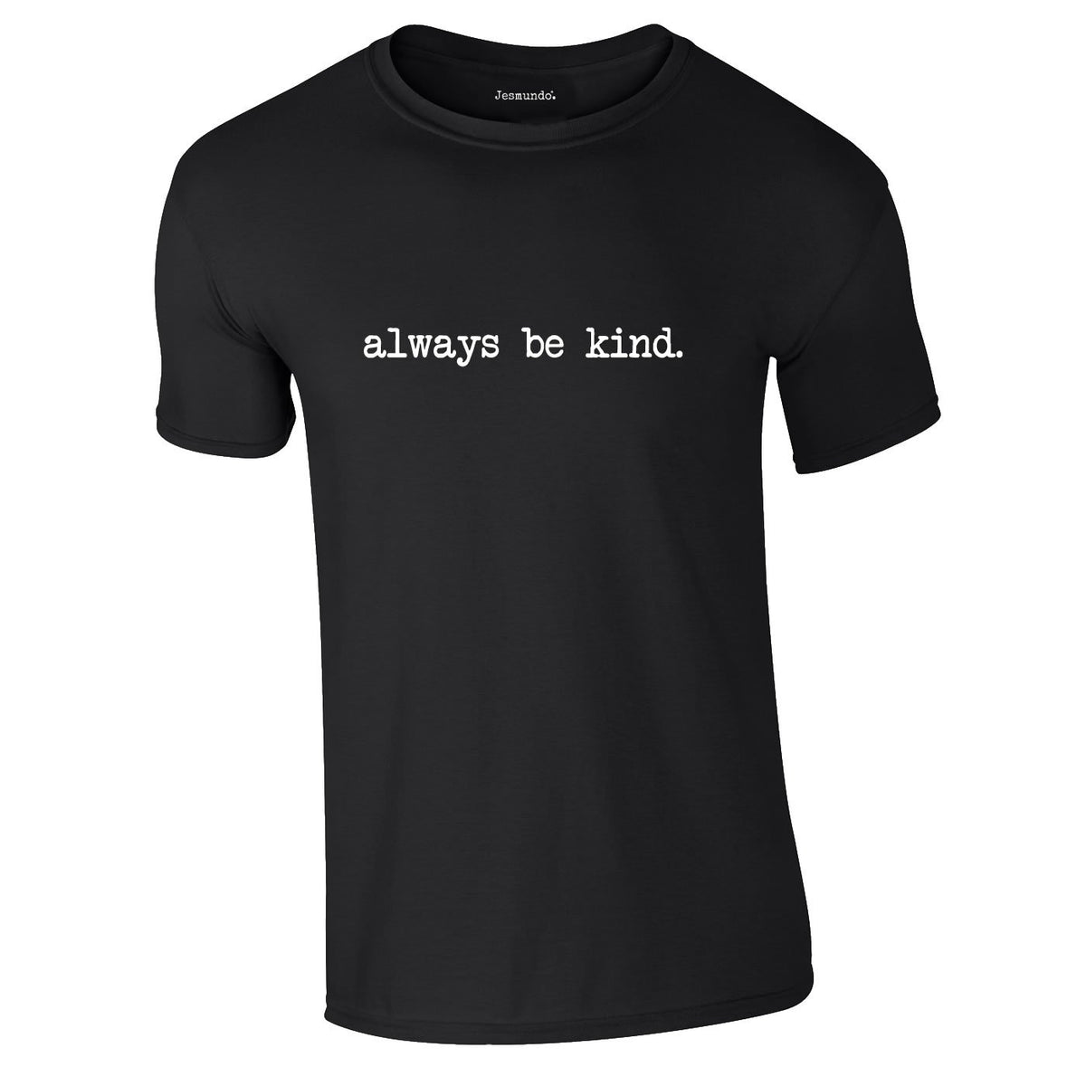 Always Be Kind Tee In Black