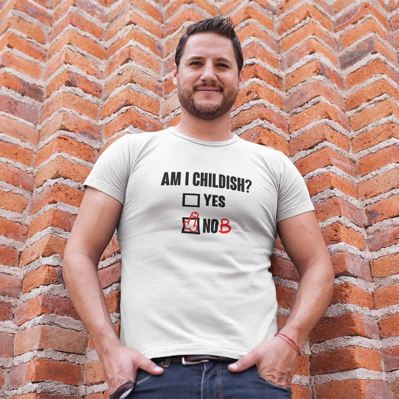 Am I Childish Nob T-Shirt