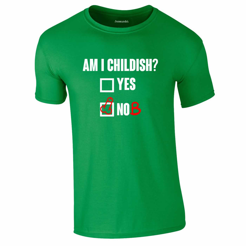 Am I Childish Tee In Green