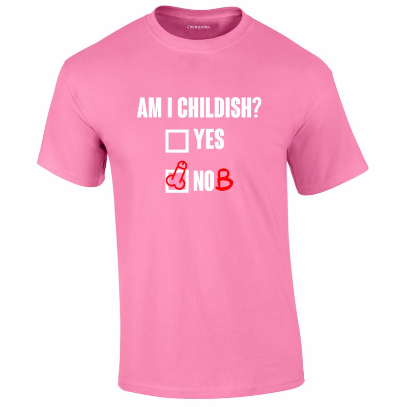 Am I Childish Tee In Pink