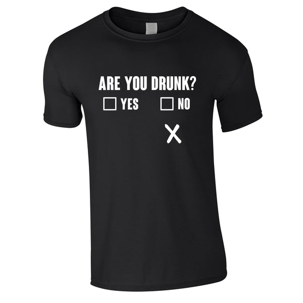 Are You Drunk Funny Tee In Black