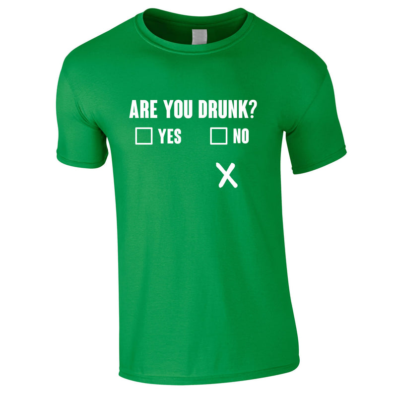 Are You Drunk Funny Tee In Green