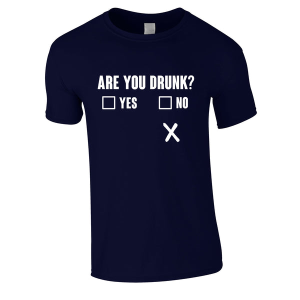 Are You Drunk Funny Tee In Navy