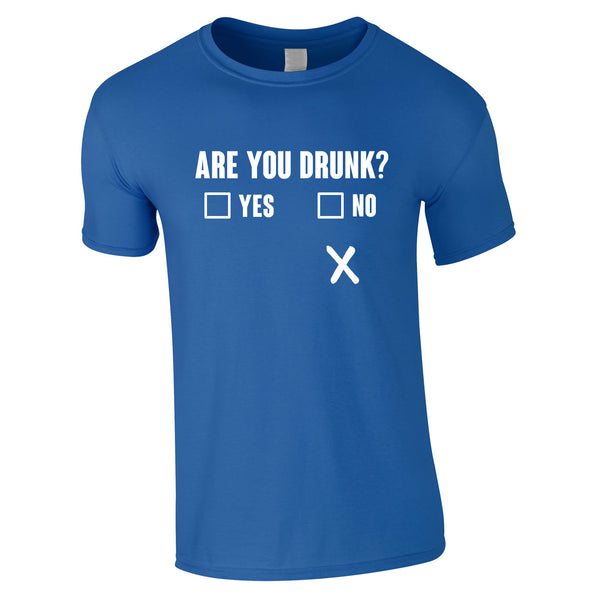 Are You Drunk Funny Tee In Royal